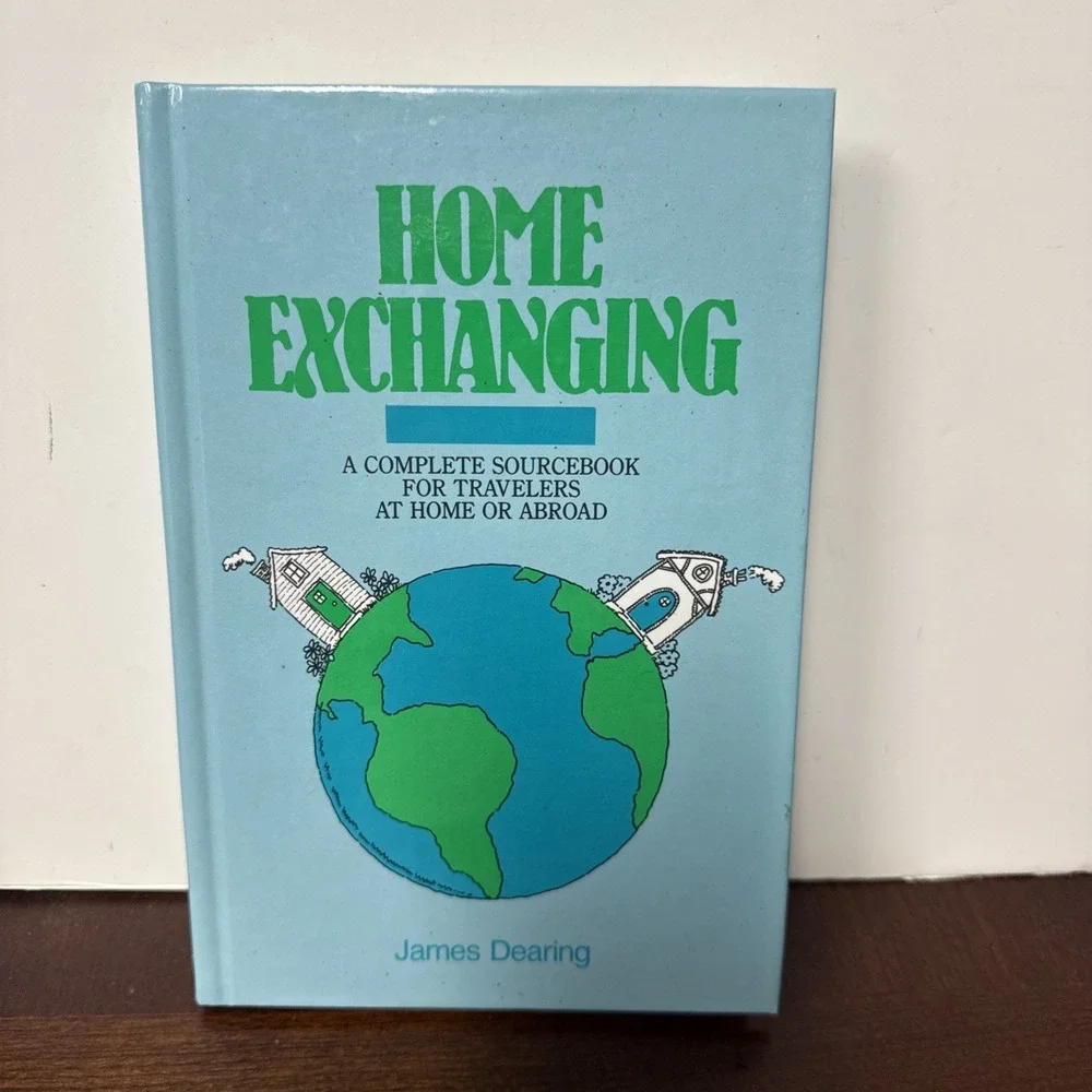 Home Exchanging-HC-Rare 1st Edition 1986-James Dearing